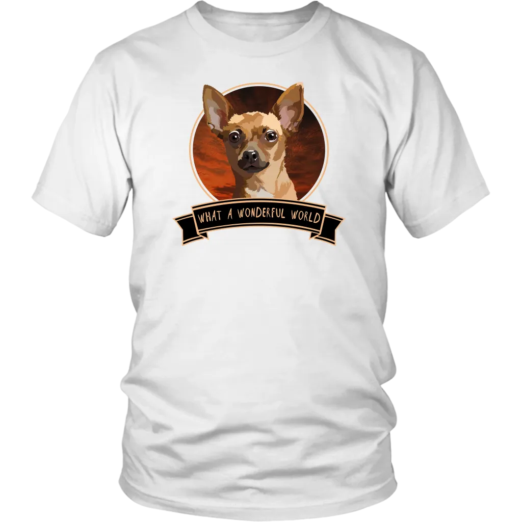 Chihuahua What a Wonderful World Shirt