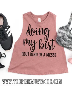 Doing My Best, But I'm Trying Cropped Tank / Funny Mom Gym Tank/ Funny Tank Top / Bella Canvas Soft Tee