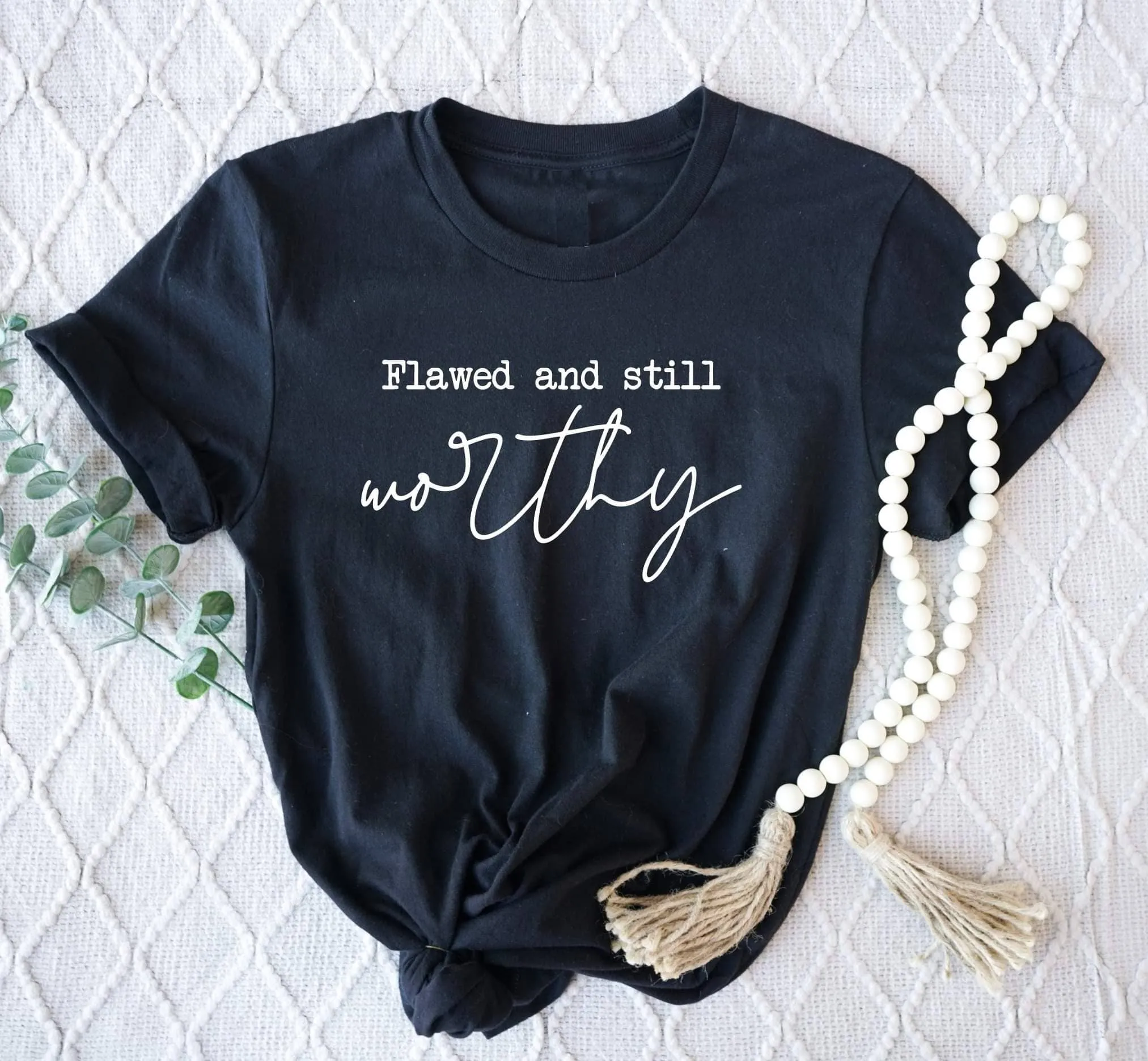 Flawed and Still Worthy Faith Everyday Graphic Tee