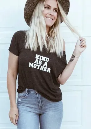 Kind as a Mother - Several Styles