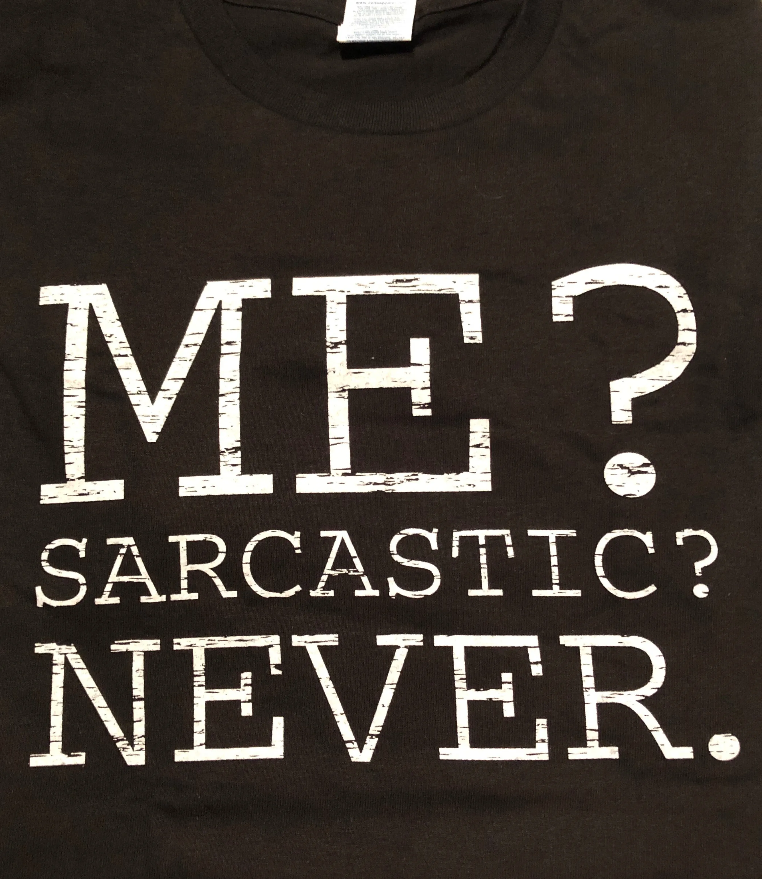 Me? Sarcastic? Never.
