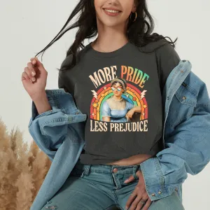 More Pride Less Prejudice Unisex Tee