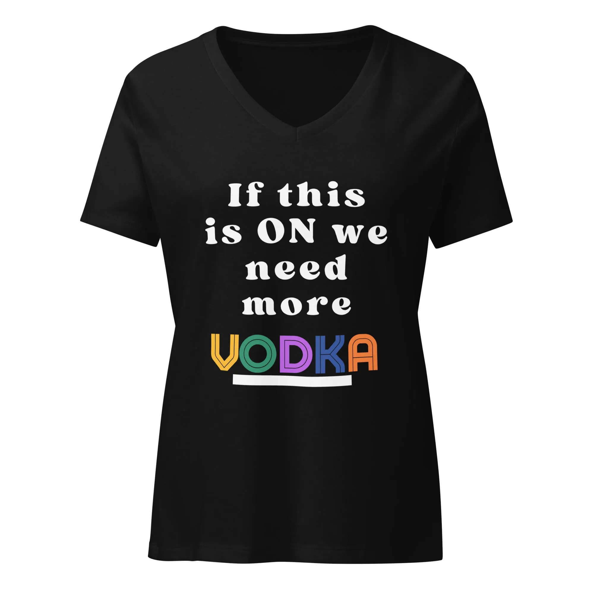 Need More Vodka V-Neck Tee