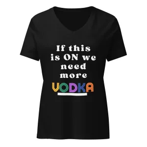 Need More Vodka V-Neck Tee
