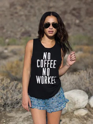 NO COFFEE NO WORKEE Brooke Muscle Tank